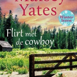 Feelgood Roman 70: Flirt met de cowboy / Maisey Yates