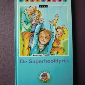 De Superhoofdpijs / Annie van Gansewinkel (AVI Plus ; Harde kaft)
