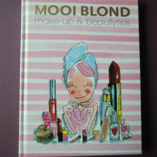 Mooi blond: Make-up & beautytips / Femque van Geffen e.a. (AVI Plus ; Harde kaft)