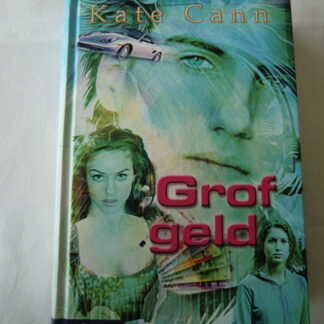 Grof Geld / Kate Cann  (harde kaft)