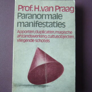 Paranormale manifestaties / Prof. H. van Praag (Paperback)