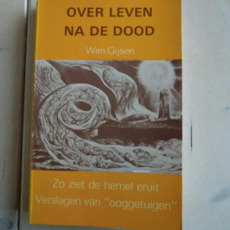 Over leven na de dood / Wim Gijsen (Paperback)