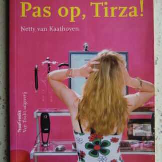 Pas op, Tirza! / Netty van Kaathoven (AVI 5; zachte kaft)