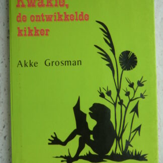 Kwakie, de ontwikkelde kikker / Akke Grosman (harde kaft)
