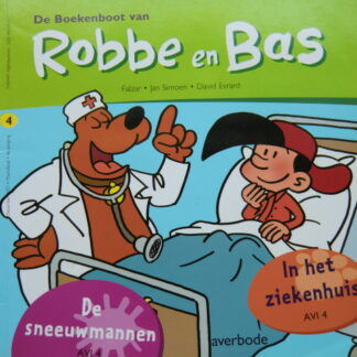 Robbe en Bas: In het ziekenhuis (AVI 4; zachte kaft)
