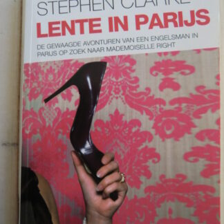 Lente in Parijs / Stephen Clarke (Paperback)