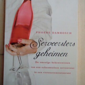 Serveerster geheimen / Phoebe Damrosch (Paperback)