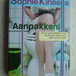 Aanpakken! / Sophie Kinsella (Paperback)