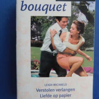 Bouquet Favorieten 139: Leigh Michaels: Verstolen verlangen / Liefde op papier / Dierbaar eigendom