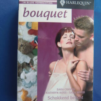 Bouquet Favorieten 179: Schokkend bericht / Bruid voor een jaar / Een nieuw leven: Sara Craven / Kathryn Ross / Sara Wood