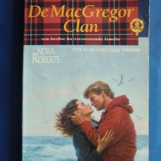Een verleidelijke droom / Nora Roberts / De MacGregor Clan 2