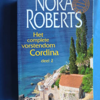 Het complete vorstendom Cordina deel 2 / Nora Roberts