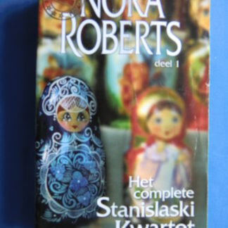 Het complete Stanislaski Kwartet deel 1 / Nora Roberts
