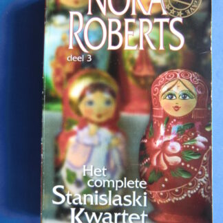 Het complete Stanislaski Kwartet deel 3 / Nora Roberts