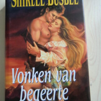 Vonken van begeerte / Shirlee Busbee (Hardcover)