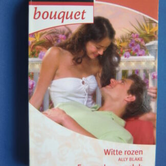 Bouquet Extra 265: Witte rozen / Ally Blake; Een zaak van geluk / Shirley Jump