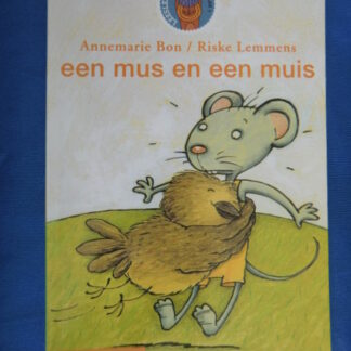 Een mus en een muis / Annemarie Bon / AVI 1 - Groep 3 - Leesleeuw