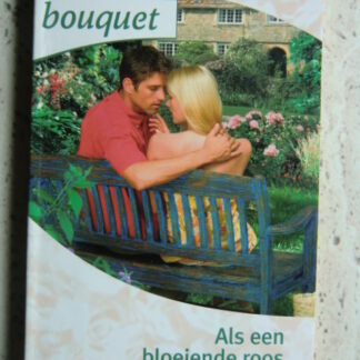 Bouquet 2625: Als een bloeiende roos / Liz Fielding