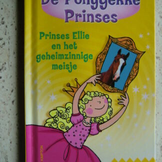 De ponygekke prinses: Prinses Ellie en het geheimzinnige meisje / Diana Kimpton (AVI E5 ; harde kaft)