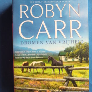 HQN Roman 33: Dromen van vrijheid / Robyn Carr