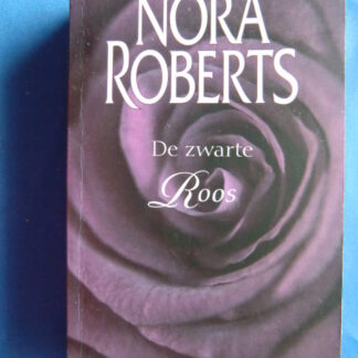 De zwarte roos / Nora Roberts