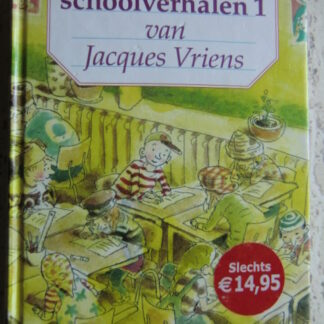 De beste schoolverhalen 1 van Jacques Vriens (AVI 8 ; harde kaft)