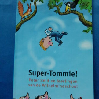 Super-Tommie! / Peter Smit / ( AVI E4, leesleeuw;zachte kaft)