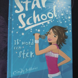 Star School: Ik word een ster / Cindy Jeffries (AVI E6; harde kaft)