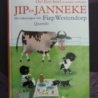 Jip en Janneke: Oe! een koe! en andere verhalen / Annie M.G. Schmidt (Harde kaft)