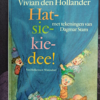 Hatsiekiedee! / Vivian den Hollander (Harde kaft)
