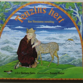 Tenzins hert; Een Tibetaanse vertelling / Barbara Soros (Harde kaft)