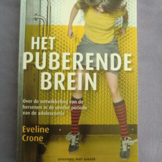 Het puberende brein / Eveline Crone (Paperback)