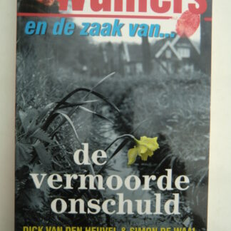 Wulffers en de zaak van de vermoorde onschuldl / Dick van den Heuvel (Paperback)