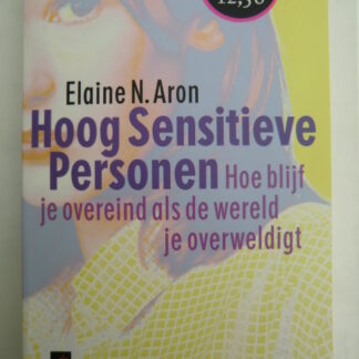Hoog sensitieve personen / Elaine N. Aron (Paperback)