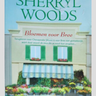 HQN Roman 40: Bloemen voor Bree / Sherryl Woods
