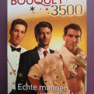 Bouquet 3500: Echte mannen, ware liefde: Trotse sjeik / Lynn Raye Harris; Vurige Griek / Chantelle Shaw; Verleidelijke Italiaan / Sharon Kendrick