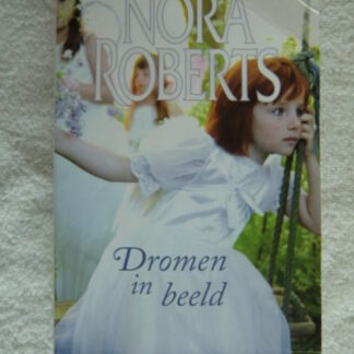 Dromen in beeld / Nora Roberts