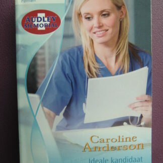 Dokters Roman Favorieten 317: Ideale kandidaat / Dwaas verlangen / Mooi en opwindend / Caroline Anderson