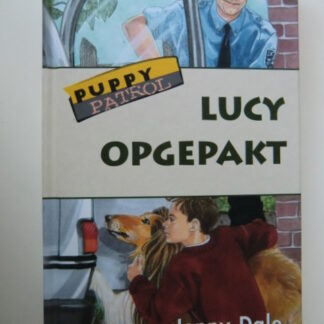 Puppy Patrol: Lucy opgepakt / Jenny Dale ( AVI M7 ; Hardcover )