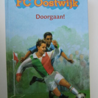 FC Oosterwijk; Doorgaan! / Jaap-Wim van der Horst ( AVI E5 - E6 ; Hardcover )