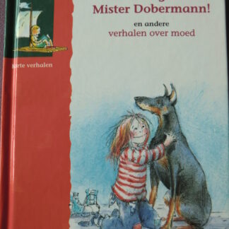 Niet bang voor Mister Dobermann! (en andere verhalen over moed) / Ingrid Kötter (AVI 7; Harde kaft)