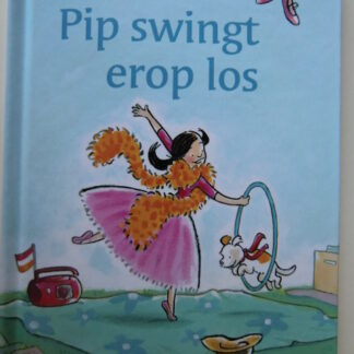 Pip swingt er op los / Vivian den Hollander ( AVI M4 ; harde kaft )