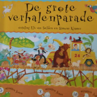 De grote verhalenparade / Els van Delden ( Voorleesboek; Zachte kaft )