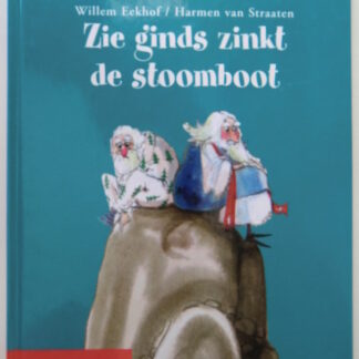 Zie ginds zinkt de stoomboot / Willem Eekhof ( Harde kaft )