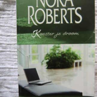 Koester je droom / Nora Roberts