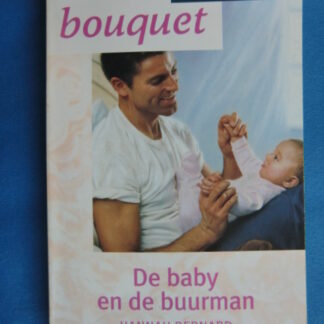 Bouquet 2472: De baby en de buurman / Hannah Bernard